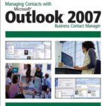 خرید و دانلود نسخه کامل کتاب Managing Contacts with Microsoft Outlook 2007: Business Contact Manager