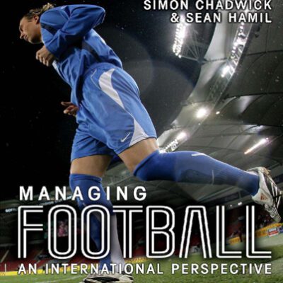 خرید و دانلود نسخه کامل کتاب Managing Football: An International Perspective