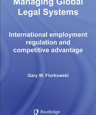 خرید و دانلود نسخه کامل کتاب Managing Global Legal Systems (Routledge Global Human Resource Management)