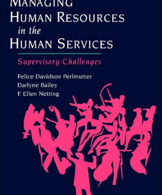 خرید و دانلود نسخه کامل کتاب Managing Human Resources in the Human Services: Supervisory Challenges