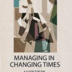 خرید و دانلود نسخه کامل کتاب Managing in Changing Times: A Guide for the Perplexed Manager (Response Books)