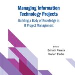 خرید و دانلود نسخه کامل کتاب Managing Information Technology Projects: Building a Body of Knowledge in It Project Management