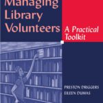 خرید و دانلود نسخه کامل کتاب Managing Library Volunteers: A Practical Toolkit (Ala Editions)