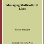 خرید و دانلود نسخه کامل کتاب Managing Multicultural Lives: Asian American Professionals and the Challenge of Multiple Identities