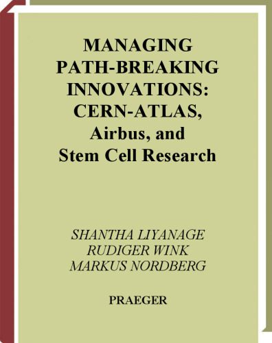 خرید و دانلود نسخه کامل کتاب Managing Path-Breaking Innovations: CERN-ATLAS, Airbus, and Stem Cell Research (Technology, Innovation, and Knowledge Management)_68e8fec7cf1e0.jpeg خرید و دانلود نسخه کامل کتاب Managing Path-Breaking Innovations: CERN-ATLAS, Airbus, and Stem Cell Research (Technology, Innovation, and Knowledge Management)