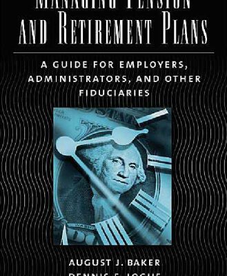 خرید و دانلود نسخه کامل کتاب Managing Pension and Retirement Plans: A Guide for Employers, Administrators, and Other Fiduciaries