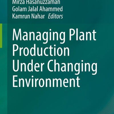 خرید و دانلود نسخه کامل کتاب Managing Plant Production Under Changing Environment