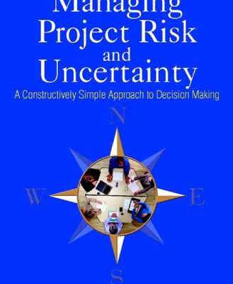 خرید و دانلود نسخه کامل کتاب Managing Project Risk and Uncertainty: A Constructively Simple Approach to Decision Making