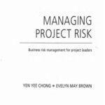 خرید و دانلود نسخه کامل کتاب Managing Project Risk: Business Risk Management for Project Leaders
