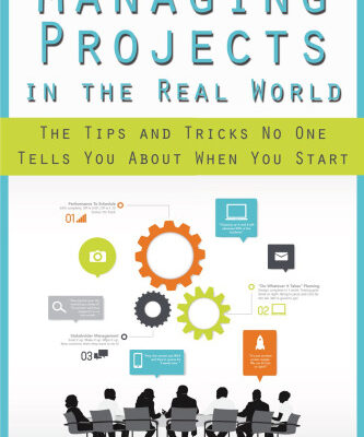 خرید و دانلود نسخه کامل کتاب Managing Projects in the Real World: The Tips and Tricks No One Tells You About When You Start