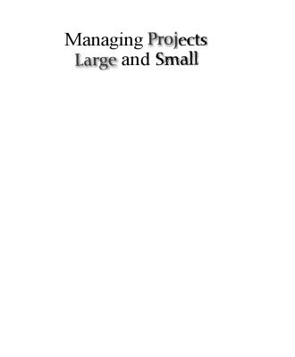 خرید و دانلود نسخه کامل کتاب Managing Projects Large and Small: The Fundamental Skills to Deliver on budget and on Time