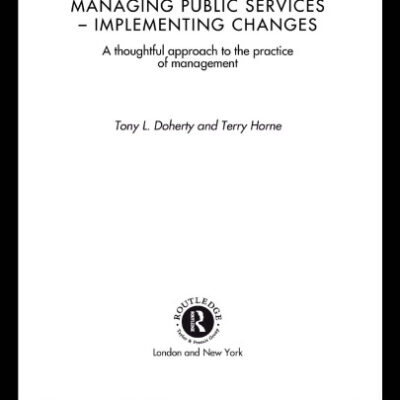 خرید و دانلود نسخه کامل کتاب Managing Public Services: Implementing Changes