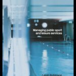 خرید و دانلود نسخه کامل کتاب Managing Public Sport and Leisure Services