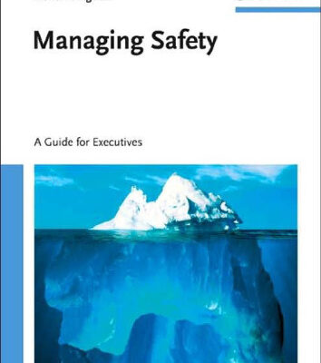 خرید و دانلود نسخه کامل کتاب Managing Safety: A Guide for Executives