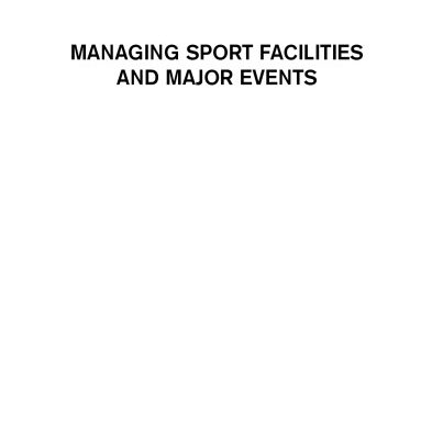 خرید و دانلود نسخه کامل کتاب Managing Sport Facilities and Major Events