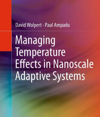خرید و دانلود نسخه کامل کتاب Managing Temperature Effects in Nanoscale Adaptive Systems