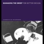 خرید و دانلود نسخه کامل کتاب Managing the Brief for Better Design