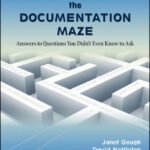 خرید و دانلود نسخه کامل کتاب Managing the Documentation Maze: Answers to Questions You Didnt Even Know to Ask