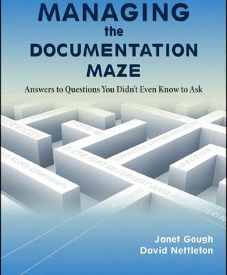 خرید و دانلود نسخه کامل کتاب Managing the Documentation Maze: Answers to Questions You Didnt Even Know to Ask