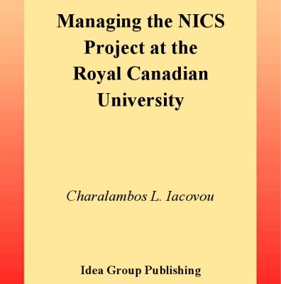 خرید و دانلود نسخه کامل کتاب Managing the NICs Project at the Royal Canadian University
