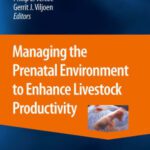 خرید و دانلود نسخه کامل کتاب Managing the Prenatal Environment to Enhance Livestock Productivity