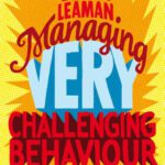 خرید و دانلود نسخه کامل کتاب Managing Very Challenging Behaviour, 2nd Edition