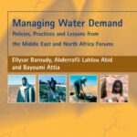 خرید و دانلود نسخه کامل کتاب Managing Water Demand: Policies, Practices And Lessons from the Middle East And North Africa Forums