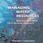 خرید و دانلود نسخه کامل کتاب Managing Water Resources: Methods and Tools for a Systems Approach