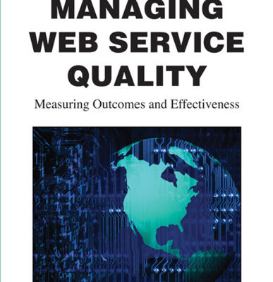 خرید و دانلود نسخه کامل کتاب Managing Web Service Quality: Measuring Outcomes and Effectiveness