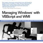 خرید و دانلود نسخه کامل کتاب Managing Windows (R) with VBScript and WMI