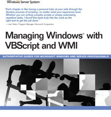 خرید و دانلود نسخه کامل کتاب Managing Windows (R) with VBScript and WMI