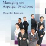 خرید و دانلود نسخه کامل کتاب Managing With Asperger Syndrome: A Practical Guide For White Collar Professionals