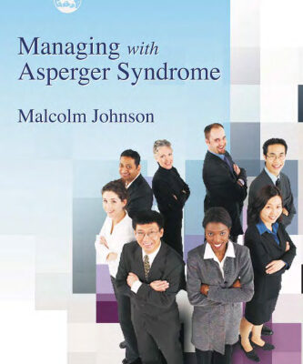 خرید و دانلود نسخه کامل کتاب Managing With Asperger Syndrome: A Practical Guide For White Collar Professionals