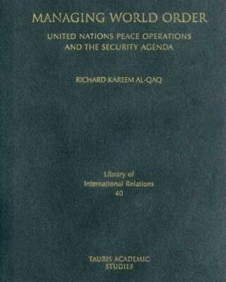 خرید و دانلود نسخه کامل کتاب Managing World Order: United Nations Peace Operations and the Security Agenda (Library of International Relations (Numbered))