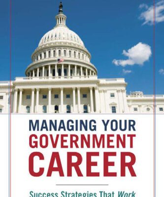 خرید و دانلود نسخه کامل کتاب Managing Your Government Career: Success Strategies That Work