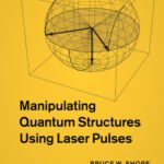 خرید و دانلود نسخه کامل کتاب Manipulating Quantum Structures Using Laser Pulses