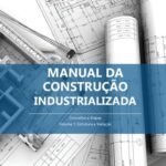 خرید و دانلود نسخه کامل کتاب Manual da Construção Industrializada: Conceitos e Etapas – Volume 1: Estrutura e Vedação