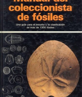 خرید و دانلود نسخه کامل کتاب Manual del coleccionista de fósiles: una guía para el estudio y la clasificación de más de 1300 fósiles