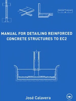 خرید و دانلود نسخه کامل کتاب Manual for Detailing Reinforced Concrete Structures to EC2