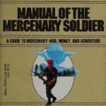 خرید و دانلود نسخه کامل کتاب Manual of the Mercenary Soldier: A Career Guide to Mercenary War, Money, and Adventure