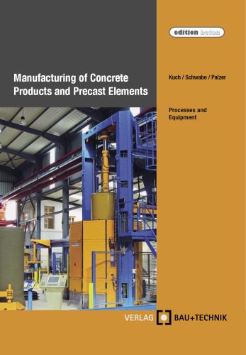 خرید و دانلود نسخه کامل کتاب Manufacturing of concrete products and precast elements processes and equipment_68f891f8755d1.jpeg خرید و دانلود نسخه کامل کتاب Manufacturing of concrete products and precast elements processes and equipment