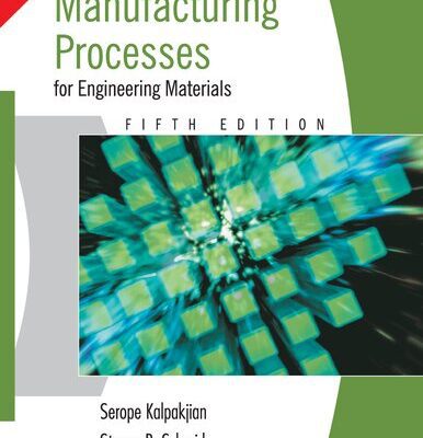 خرید و دانلود نسخه کامل کتاب Manufacturing Processes for Engineering Materials