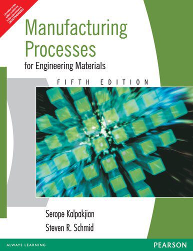 خرید و دانلود نسخه کامل کتاب Manufacturing Processes for Engineering Materials_68f34d6c39973.jpeg خرید و دانلود نسخه کامل کتاب Manufacturing Processes for Engineering Materials
