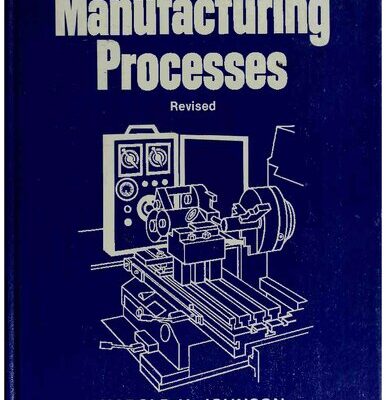 خرید و دانلود نسخه کامل کتاب Manufacturing Processes