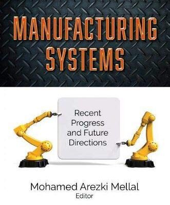 خرید و دانلود نسخه کامل کتاب Manufacturing Systems: Recent Progress and Future Directions