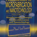 خرید و دانلود نسخه کامل کتاب Manufacturing Techniques for Microfabrication and Nanotechnology