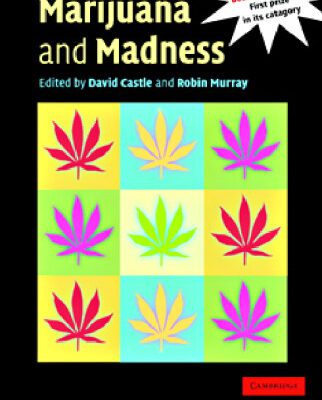 خرید و دانلود نسخه کامل کتاب Marijuana and Madness: Psychiatry and Neurobiology