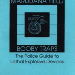 خرید و دانلود نسخه کامل کتاب Marijuana Field Booby Traps: The Police Guide to Lethal Explosive Devices