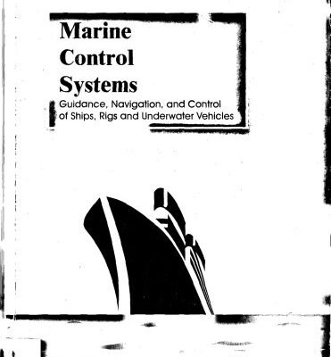 خرید و دانلود نسخه کامل کتاب Marine Control Systems: Guidance, Navigation and Control of Ships, Rigs and Underwater Vehicles