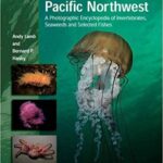 خرید و دانلود نسخه کامل کتاب Marine Life of the Pacific Northwest: A Photographic Encyclopedia of Invertebrates, Seaweeds And Selected Fishes